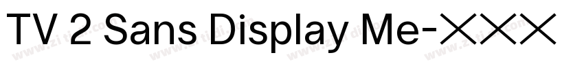 TV 2 Sans Display Me字体转换
